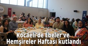 Kocaeli’de Ebeler ve Hemşireler Haftası kutlandı