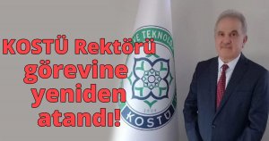 KOSTÜ rektörü görevine yeniden atandı!
