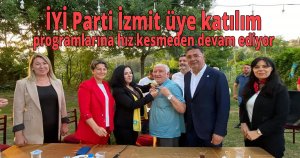 İYİ Parti İzmit üye katılım programlarına hız kesmeden devam ediyor