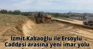 İzmit Kabaoğlu ile Ersoylu Caddesi arasına yeni imar yolu