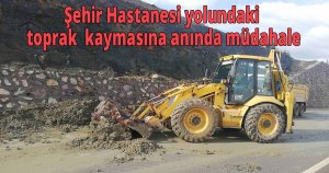 Şehir Hastanesi yolundaki toprak  kaymasına anında müdahale