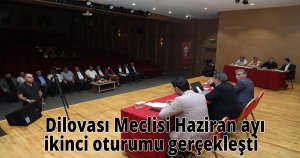  Dilovası Meclisi Haziran ayı ikinci oturumu gerçekleşti 