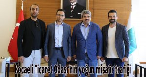 Kocaeli Ticaret Odası’nın yoğun misafir trafiği