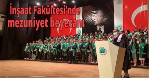 İnşaat Fakültesi’nde mezuniyet heyecanı