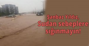 Yıldız, Sudan sebeplere sığınmayın! 