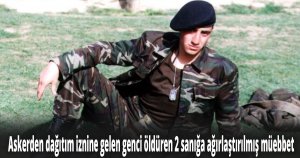 Askerden dağıtım iznine gelen genci öldüren 2 sanığa ağırlaştırılmış müebbet