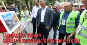  Başkan Büyükakın: Cumhuriyet Bulvarı  kültür ve sanatın açık hava adresi oldu