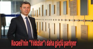 Kocaeli’nin ''Yıldızlar''ı daha güçlü parlıyor