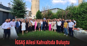 İGSAŞ Ailesi Kahvaltıda Buluştu