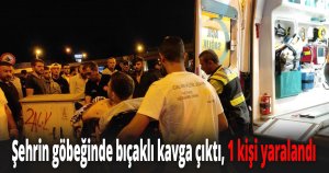 Şehrin göbeğinde bıçaklı kavga 