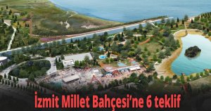İzmit Millet Bahçesi’ne 6 teklif