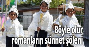 Böyle olur romanların sünnet şöleni