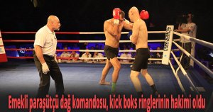 Emekli paraşütçü dağ komandosu, kick boks ringlerinin hakimi oldu