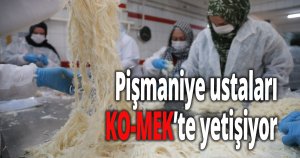 Pişmaniye ustaları KO-MEK’te yetişiyor