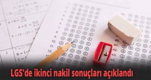LGS'de ikinci nakil sonuçları açıklandı