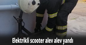 Elektrikli scooter alev alev yandı