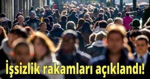 İşsizlik rakamları açıklandı!