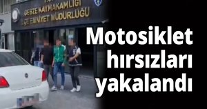 Motosiklet hırsızları yakalandı