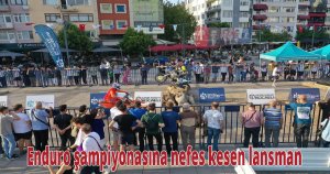  Enduro şampiyonasına nefes kesen lansman