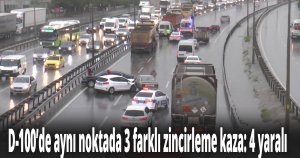 D-100’de aynı noktada 3 farklı zincirleme kaza, 4 yaralı