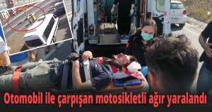 Otomobil ile çarpışan motosikletli ağır yaralandı
