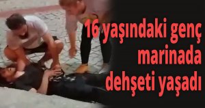 16 yaşındaki genç marinada dehşeti yaşadı