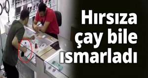 Hırsıza çay bile ısmarladı