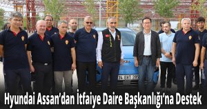 Hyundai Assan’dan İtfaiye Daire Başkanlığı’na Destek
