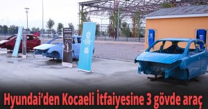 Hyundai’den Kocaeli İtfaiyesine 3 gövde araç
