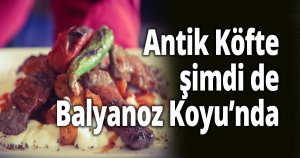 Antik Köfte şimdi de Balyanoz Koyu’nda
