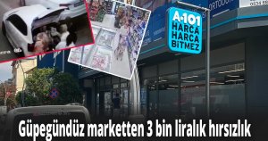 Güpegündüz marketten 3 bin liralık hırsızlık