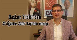 Başkan Yıldızlı’dan 30 Ağustos Zafer Bayramı mesajı