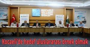  Kocaeli’de hedef uluslararası örnek olmak