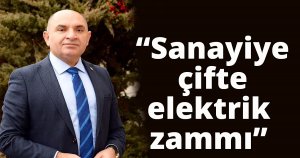 Sanayiye çifte elektrik zammı 