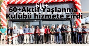 60+Aktif Yaşlanma Kulübü hizmete girdi
