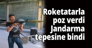 Roketatarla poz verdi, Jandarma tepesine bindi