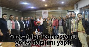 Yozgatlılar federasyonu görev dağılımı yaptı