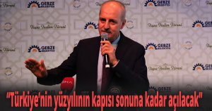  Kurtulmuş: “Bu yüzyıl dünyanın her tarafında Türkiye yüzyılı olarak anılacak”