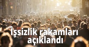 İşsizlik rakamları açıklandı