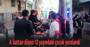 4. kattan düşen 13 yaşındaki çocuk yaralandı