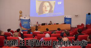 Kocaeli AB Bilgi Merkezi gençlerle buluştu