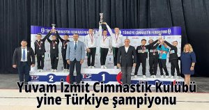 Yuvam İzmit Cimnastik Kulübü yine Türkiye şampiyonu 