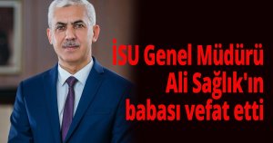 Ali Sağlık'ın babası vefat etti