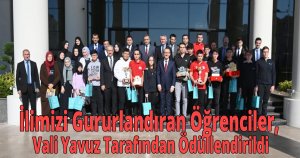 İlimizi Gururlandıran Öğrenciler, Vali Yavuz Tarafından Ödüllendirildi