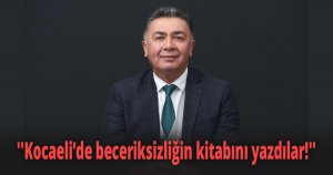Şanbaz Yıldız ''Kocaeli’de beceriksizliğin kitabını yazdılar!''