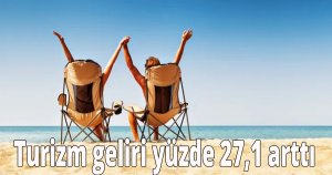 Turizm geliri yüzde 27,1 arttı