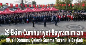 29 Ekim Cumhuriyet bayramımızın  99. Yıl Dönümü Çelenk Sunma Töreni ile Başladı