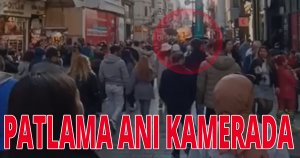 Taksim'deki patlama anı kameraya yansıdı