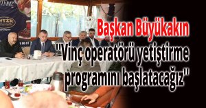 Başkan Büyükakın,''Vinç operatörü yetiştirme programını başlatacağız''