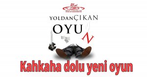 Şehir Tiyatroları’ndan kahkaha dolu yeni oyun